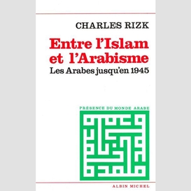 Entre l'islam et l'arabisme