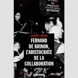 Fernand de brinon l'aristocrate de la collaboration