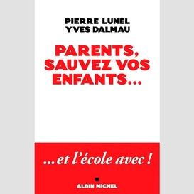 Parents sauvez vos enfants...