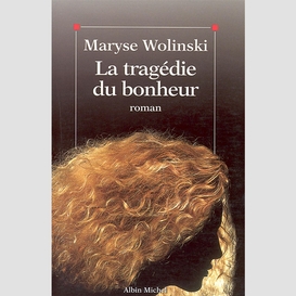 La tragédie du bonheur