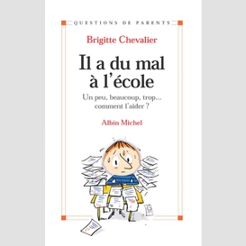 Il a du mal à l'école