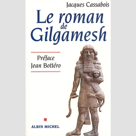 Le roman de gilgamesh