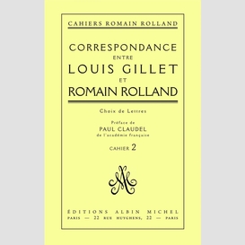 Correspondance entre louis gillet et romain rolland