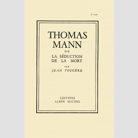 Thomas mann ou la séduction de la mort