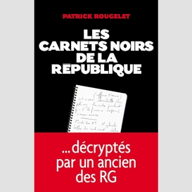 Les carnets noirs de la république