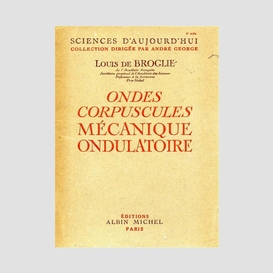 Ondes, corpuscules, mécanique ondulatoire