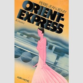 Orient-express - tome 1