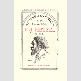Histoire d'un éditeur et de ses auteurs : p.-j. hetzel