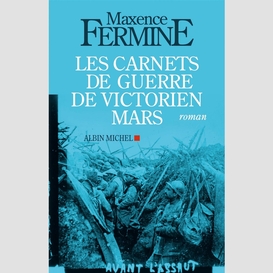 Les carnets de guerre de victorien mars