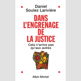 Dans l'engrenage de la justice