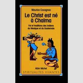 Le christ est né à chalma