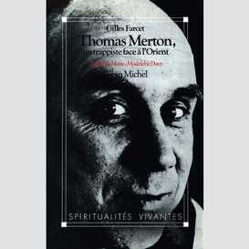 Thomas merton, un trappiste face à l'orient