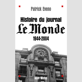 Histoire du journal « le monde » 1944-2004