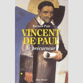 Vincent de paul, le précurseur