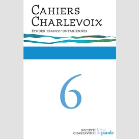 Cahiers charlevoix 6