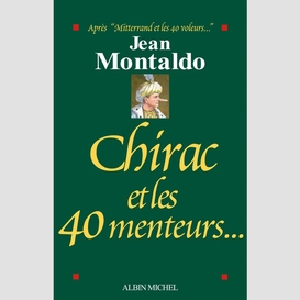 Chirac et les 40 menteurs...