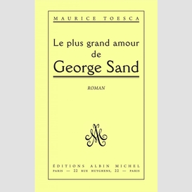 Le plus grand amour de george sand