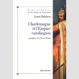 Charlemagne et l'empire carolingien