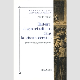 Histoire, dogme et critique dans la crise moderniste