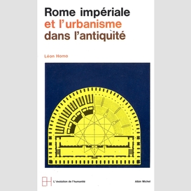 Rome impériale et l'urbanisme dans l'antiquité