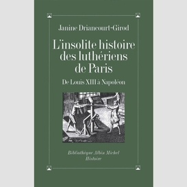 L'insolite histoire des luthériens de paris