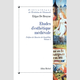 Études d'esthétique médiévale - tome 1