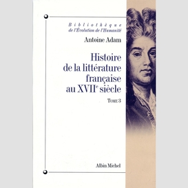 Histoire de la littérature française au xviie siècle - tome 3