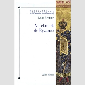 Vie et mort de byzance