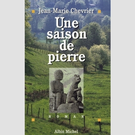 Une saison de pierre