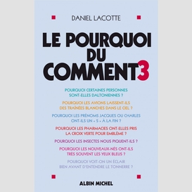 Le pourquoi du comment - tome 3