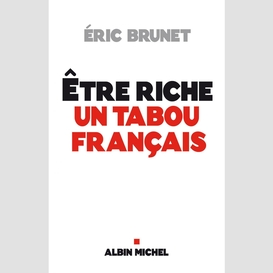 Etre riche : un tabou français