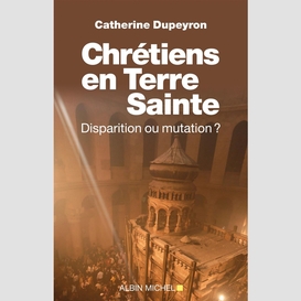 Chrétiens en terre sainte