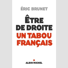 Etre de droite : un tabou français