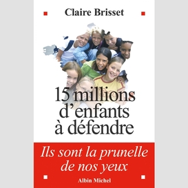 15 millions d'enfants à défendre