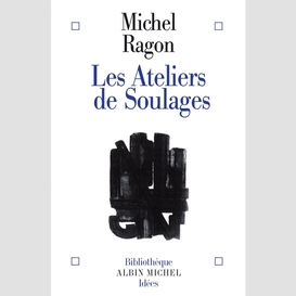 Les ateliers de soulages