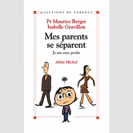 Mes parents se séparent