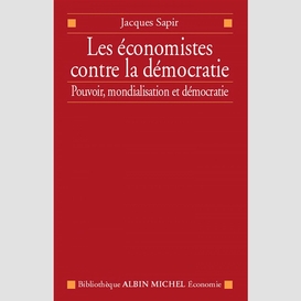 Les économistes contre la démocratie