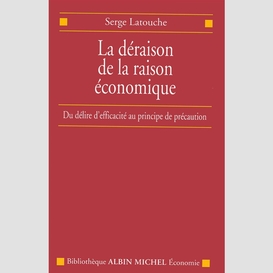 La déraison de la raison économique