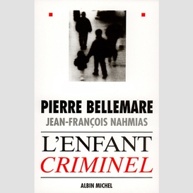 L'enfant criminel