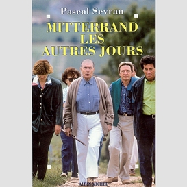 Mitterrand, les autres jours