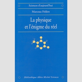 La physique et l'énigme du réel