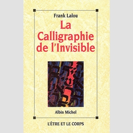 La calligraphie de l'invisible