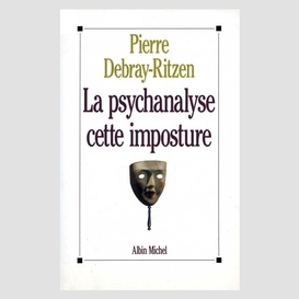 Psychanalyse, cette imposture