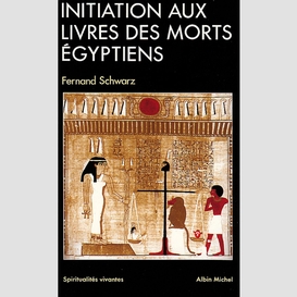 Initiation aux livres des morts égyptiens