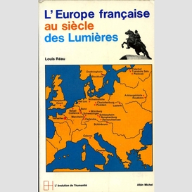L'europe française au siècle des lumières