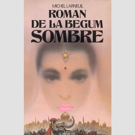 Le roman de la bégum sombre