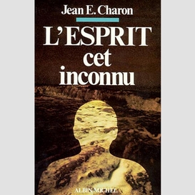 L'esprit, cet inconnu