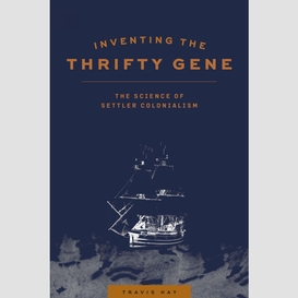 Inventing the thrifty gene