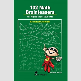102 math brainteasers for high school students
