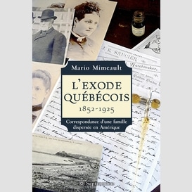 Exode québécois. 1852-1925 (l')